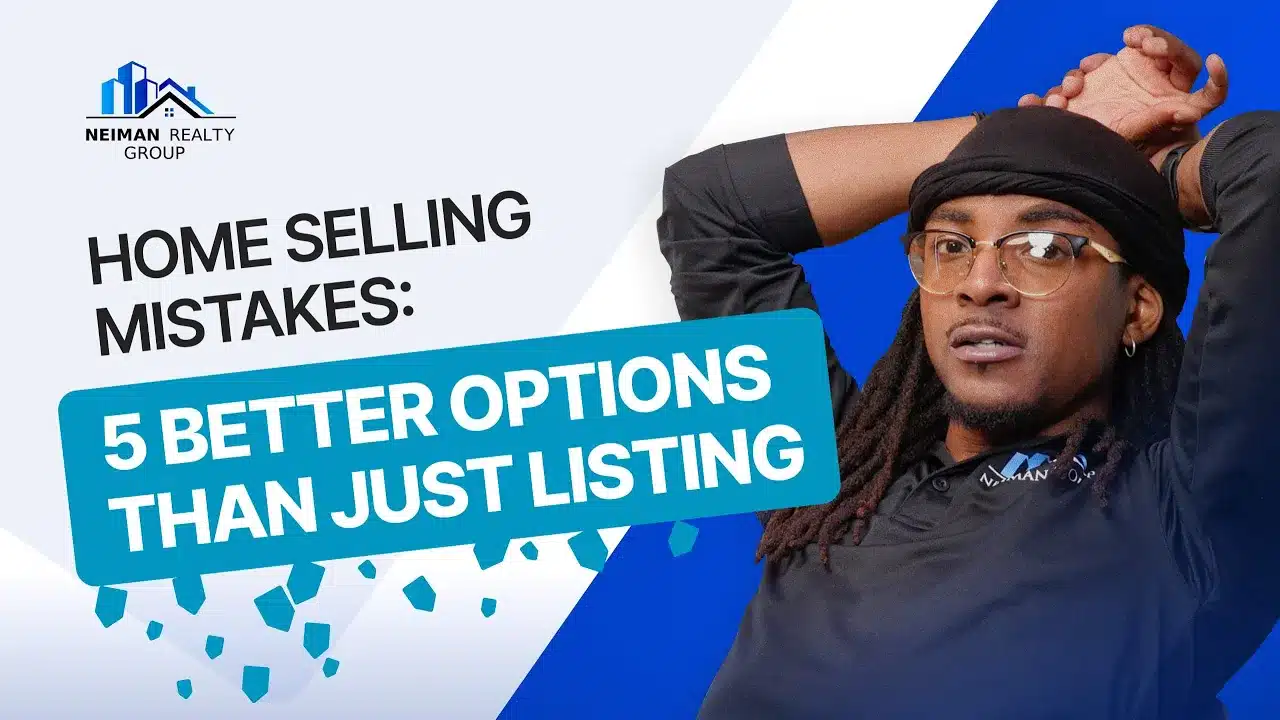 Home Selling Mistakes: 5 Better Options Than Just Listing
